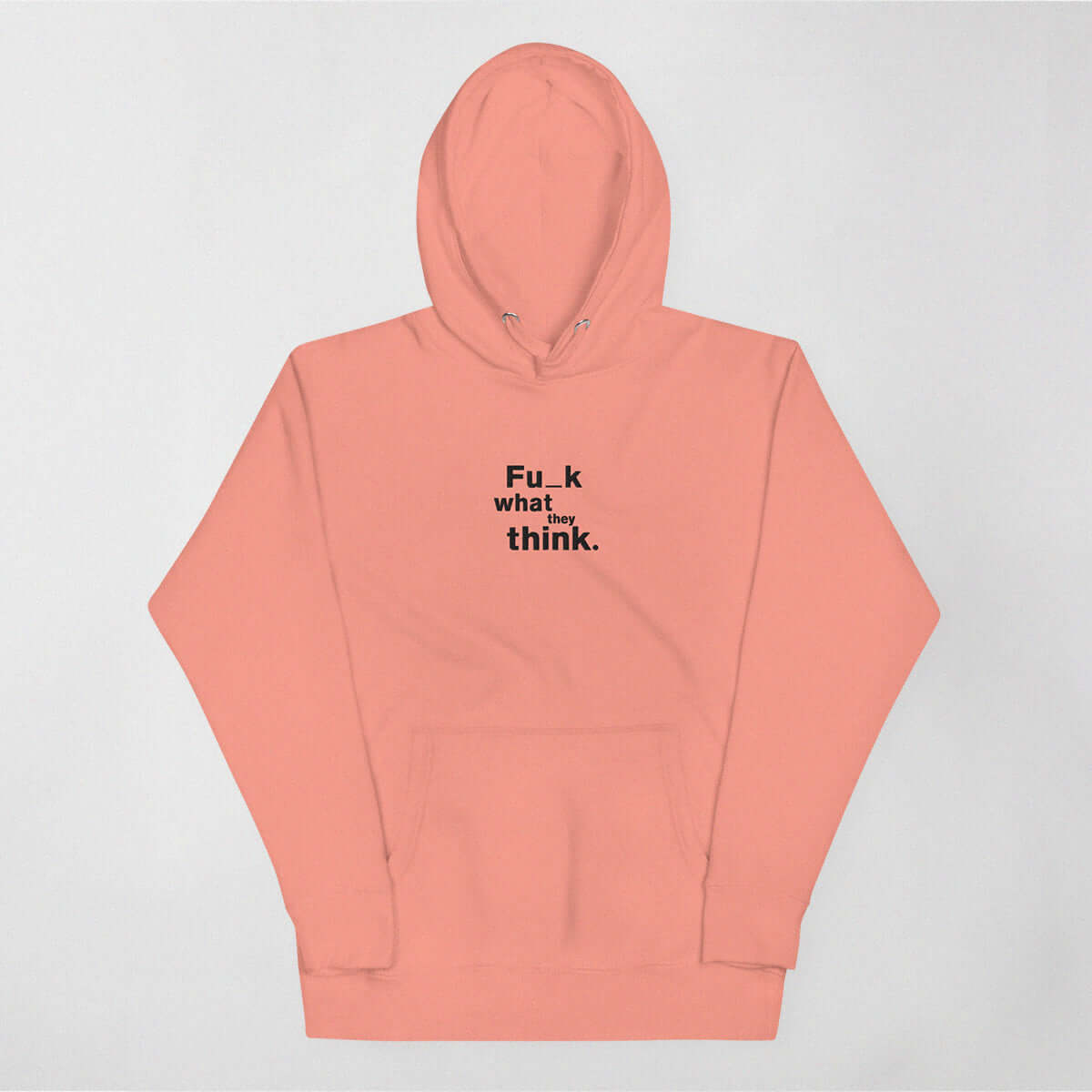 Fu_k What They Think - Heritage Hoodie