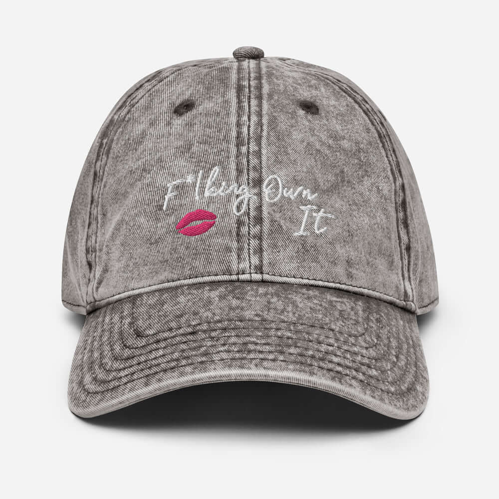 F*!king Own It Vintage Cap