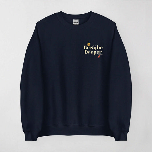 Breathe Deeper Sweatshirt