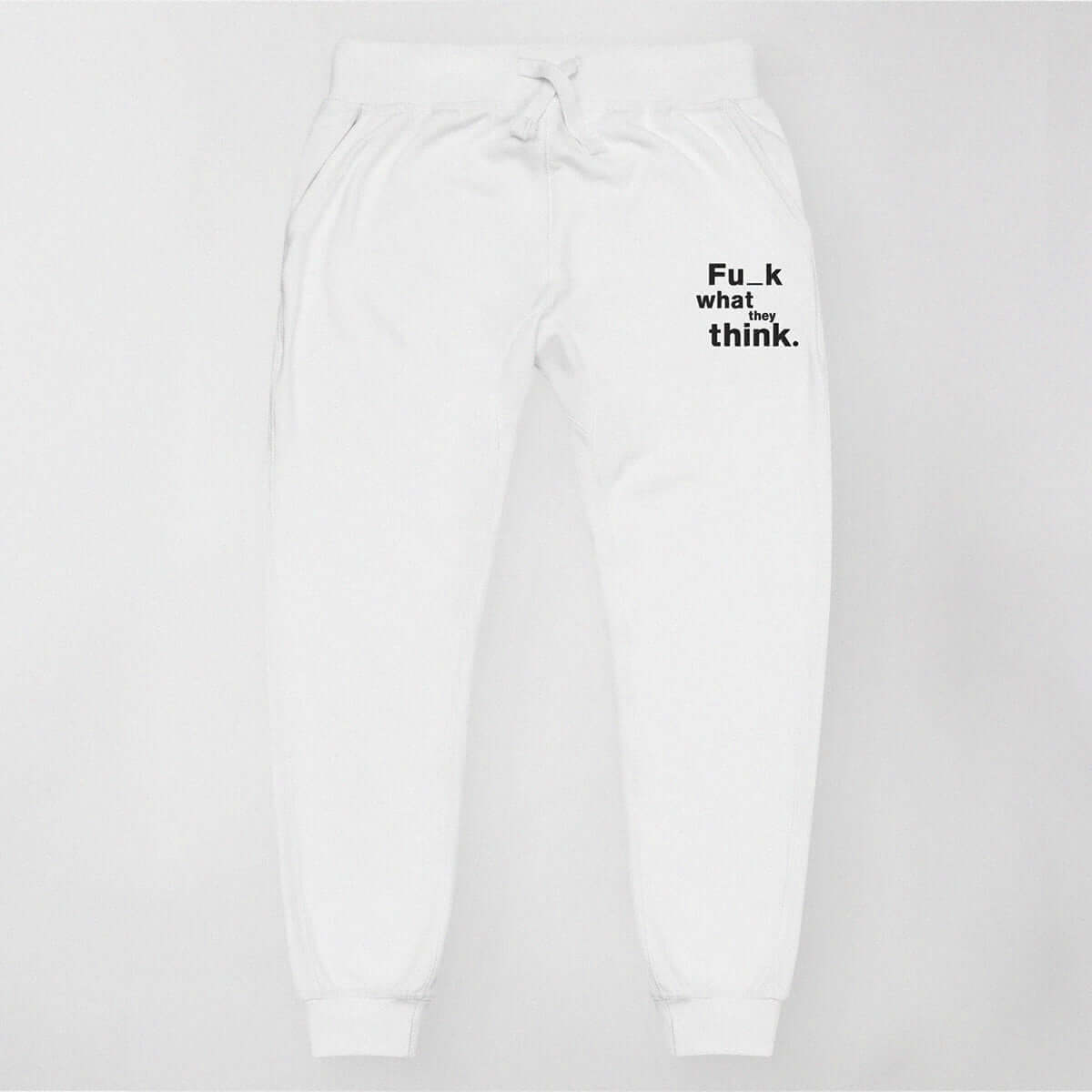 Fu_k What They Think - Embroidered Fleece Sweatpants