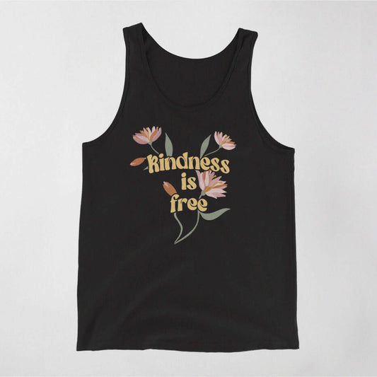 Not Roses - Kindness Is Free Tank Top (black). Front view. 